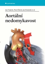 Aortální nedomykavost - Jan Vojáček, Pavel Žáček, Jan Dominik