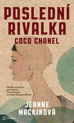 Poslední rivalka Coco Chanel - Jeanne Mackinová