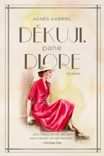 Děkuji, pane Diore - Agnes Gabriel - e-kniha