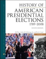 History of American Presidential Elections, 1789-2008, 3-Volume Set