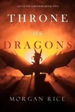 Throne of Dragons (Age of the SorcerersâBook Two)
