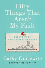 Fifty Things That Aren't My Fault