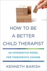 How to Be a Better Child Therapist