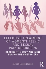 Effective Treatment of Womenâs Pelvic and Sexual Pain Disorders