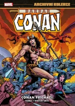 Archivní kolekce Barbar Conan 1 - Conan přichází - Roy Thomas