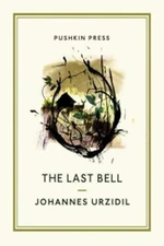 The Last Bell (Pushkin Collection) - Johannes Urzidil