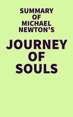 Summary of Michael Newton's Journey of Souls