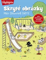 Skryté obrázky pro šikovné děti - Highlights for Children