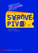 Sýrové pivo - Pieter J. Goedhart, Kryštof Krijt