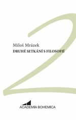 Druhé setkání s filosofií - Miloš Mrázek