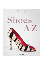 Kniha Taschen Shoes A-Z. The Collection of The Museum at FIT by Colleen Hill, Valerie Steele, English