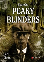 Skuteční Peaky Blinders - Carl Chinn