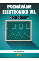Poznáváme elektroniku VII. - Václav Malina