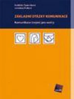 Základní otázky komunikace - Naděžda Špatenková, Jaroslava Králová