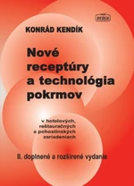 Nové receptúry a technológia pokrmov - Konrád Kendík