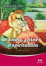 Touhy, vášně a spiritualita - Daniel Odier - e-kniha