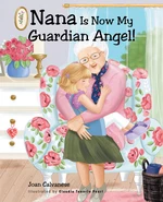 Nana is now my Guardian Angel!