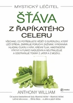 Mystický léčitel Šťáva z řapíkatého celeru - Anthony William