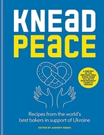 Knead Peace : Bake for Ukraine - Green Andrew