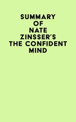 Summary of Nate Zinsser's The Confident Mind