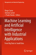 Machine Learning and Artificial Intelligence with Industrial Applications