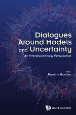 Dialogues Around Models And Uncertainty