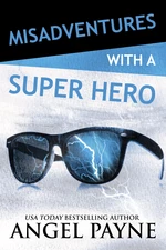 Misadventures with a Super Hero