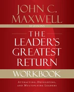 The Leader's Greatest Return Workbook