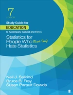 Study Guide for Education to Accompany Salkind and Freyâ²s Statistics for People Who (Think They) Hate Statistics