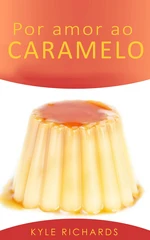 Por amor ao caramelo