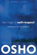 The Magic of Self-Respect