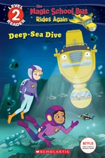 Deep-Sea Dive (The Magic School Bus