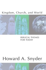 Kingdom, Church, and World