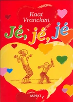 Jé, jé, jé - Kaat Vrancken