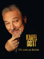 Má cesta za štěstím - Karel Gott - Karel Gott