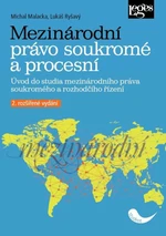 Mezinárodní právo soukromé a procesní - Michal Malacka, Lukáš Ryšavý