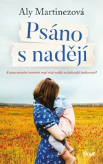 Psáno s nadějí - Aly Martinezová - e-kniha