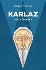 Karlaz: Cesta člověka - Tomáš Gavlas - e-kniha