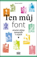 Ten můj font - Simon Garfield