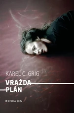 Vraždaplán - Karel C. Grig - e-kniha