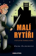 Malí rytíři - Kloudová Dana