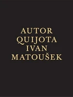 Autor Quijota - Ivan Matoušek