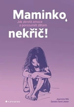 Maminko, nekřič! - Jeannine Mik, Sandra Teml-Jetter