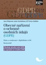 Obecné nařízení o ochraně osobních údajů (GDPR) - Jiří Černý, Jana Pattynová, Lenka Suchánková