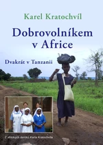 Dobrovolníkem v Africe - Karel Kratochvíl - e-kniha