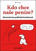 Kdo chce naše peníze? - Hana Lipovská