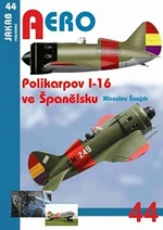 Polikarpov I-16 ve Španělsku - Miroslav Šnajdr