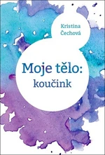 Moje tělo: Koučink - Kristina Čechová