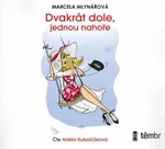 Dvakrát dole, jednou nahoře - Marcela Mlynářová, Adéla Kubačáková - audiokniha