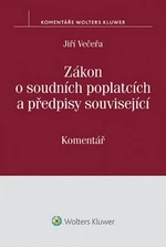 Zákon o soudních poplatcích a předpisy související - Jiří Večeřa